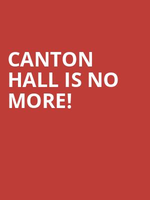 Canton Hall is no more